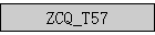 ZCQ_T57